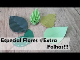 Tutorial | Especial Flores #Extra - Folhas!!!!