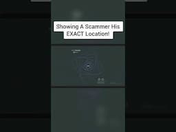 I showed a Scammer his Exact Location!