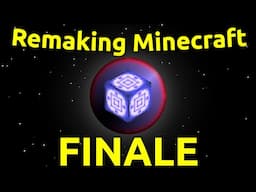 Remaking Minecraft Finale