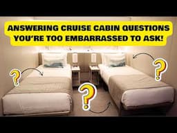 Your really dumb cruise ship cabin questions ANSWERED!