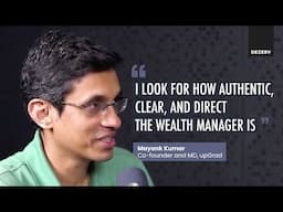 What do you look for in a wealth manager? | Mayank Kumar, co-founder and MD, upGrad | Testimonial