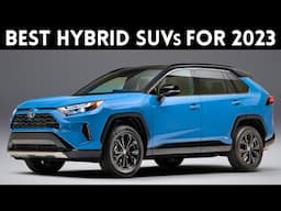 10 Best Hybrid SUVs for 2023 and 2024 - Top Picks for Reliability and Efficiency.