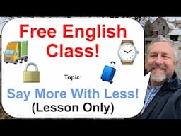 Let's Learn English: Topic: Too Many Words! 🧳⌚🚛 (Lesson Only)