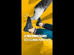 3 Techniques to Climb Past V4 (Part 1!) 💪