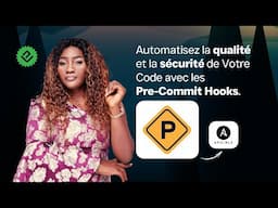 Automatisez la Qualité et la Sécurité de Votre Code avec les Pre-Commit Hooks