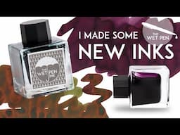 The Wet Pen Inks :  I Made More Inks!