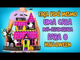 Uma Casa Mal-assombrada DIY para o Halloween 👻🏚️🎃