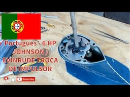 Portuguese - 6HP JOHNSON / EVINRUDE TROCA DE IMPULSOR