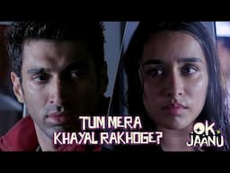 Things we do for love! | OK Jaanu | Aditya Roy Kapur | Shraddha Kapoor