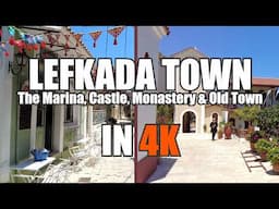 Lefkada, Greece | LEFKADA TOWN - Walking Tour - Marina, Old Town, Castle and Monastery