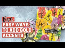 FIVE Easy Ways to Add Gold Accents - Honey Bee Stamps