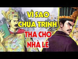 Vì Sao Chúa Trịnh Vẫn Để Cho Nhà Lê 1 Con Đường Sống?