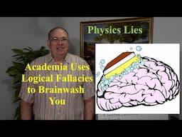 Academia Uses Logical Fallacies to Brainwash You