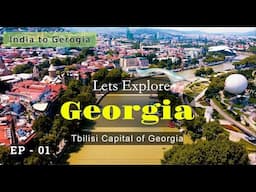 Georgia is an European budget friendly Country | Best Places to visit  | India to Georgia EP1