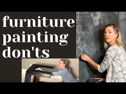 FURNITURE PAINTING DON'TS| How to paint and sell furniture