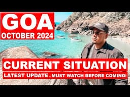 Goa Situation Update - October 2024 | New Guidelines, Shacks, Parties, Watersports | Goa Vlog |