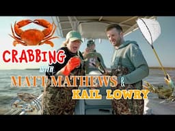 Crabbing with Matt Mathews & Kail Lowry