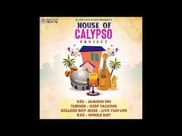 House Of Calypso Project Riddim Mix By MrMentally (2021 Soca)