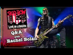 SKID ROW - Live In London - Album Q&A w/ Rachel Bolan