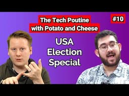 The Tech Poutine #10: USA Election Special