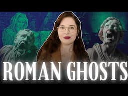 Ghosts in Ancient Rome: Supernatural Stories from the Empire