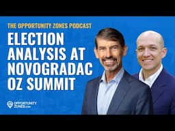 Election Analysis At The Novogradac 2024 OZ Summit, With Mike Novogradac