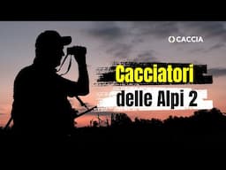 CACCIATORI DELLE ALPI 2 💥