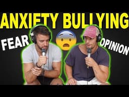 Opening up about Anxiety, Bullying & Fear of Judgement | Our Experience