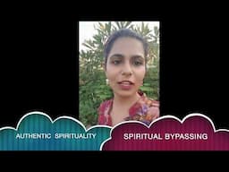 SPIRITUAL BYPASSING VS AUTHENTIC SPIRITUALITY