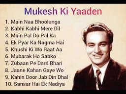 Mukesh Ke Dard Bhare Nagme || Top 10 Hits Of Mukesh ll Sad Songs of Mukesh ll Old is Gold