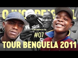 O Incorrigível Tour em Benguela - ARQUIVO #07