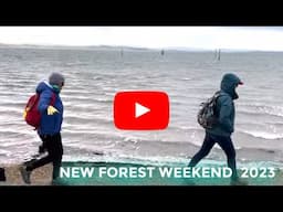 NEW FOREST WEEKEND ADVENTURE, with guest Bloom!