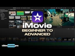 iMovie Tutorial - Beginner to Advanced