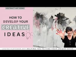 Abstract Art Demo: How to develop your creative ideas