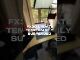 FX30 Update Temporarily Suspended