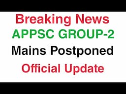 Breaking News : APPSC GROUP-2 Postponed Official update