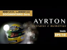 SENNA Legend | Documentário: AYRTON - Retratos e Memórias, 2015 [EP9/10 » Imola]