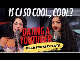 Ep.31 Rocky x Tata talk dating a Famous YouTuber is CJ So Cool, that cool?