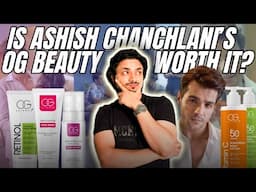 Testing Ashish Chanchlani’s New OG Beauty Brand Products | My Honest Review! Is it Worth?