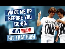 WHAM's First Big Hit | The Story of 'Wake Me Up Before You Go Go'