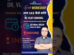 FREE UPSC WORKSHOP, INDORE BY Dr. Vijay Agrawal #indore #free #ias #upscpreparation