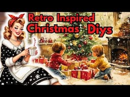 RETRO INSPIRED CHRISTMAS DIYS & CRAFTs to reminisce about “THE GOOD OLE DAYS”