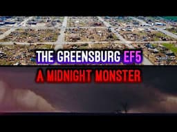 The Greensburg EF5 | A Town Swallowed by a Monster