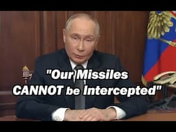 BREAKING: Putin - "Our Missiles CANNOT be Intercepted"