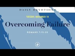 Overcoming Failure – Daily Devotional