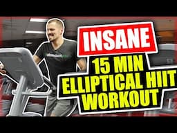 Insane 15 Minute Elliptical Workout - HIIT Workout