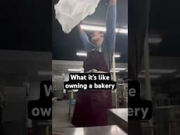 what it's like owning a bakery