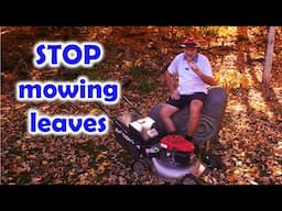 Stop Mowing Leaves