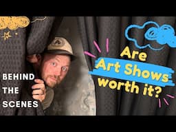 Art Show - Behind the scenes, what it's really like