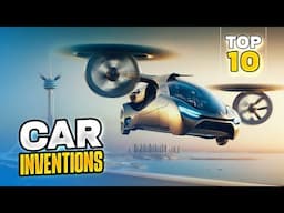 10 Car Inventions That You Haven't Seen Yet